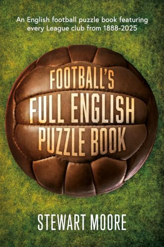 Football's Full English Puzzle Book: An English football puzzle book featuring every League club from 1888-2025.