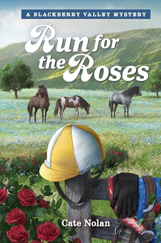Run for the Roses (Blackberry Valley Mysteries, 6)