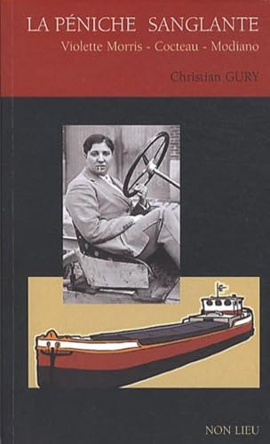 La péniche sanglante : Violette Morris, Cocteau, Modiano