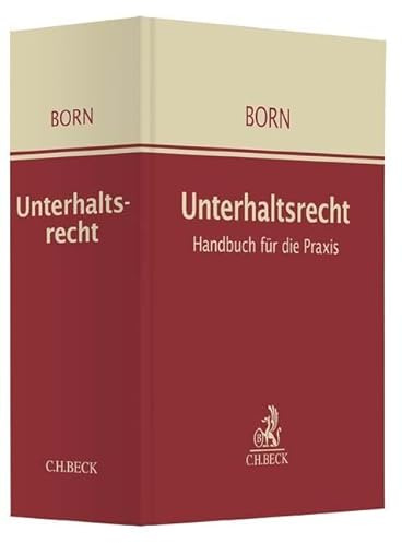 Unterhaltsrecht: Ein Handbuch für die Praxis. Loseblatt-Handbuch. Grundwerk zur Fortsetzung (min. 3 Ergänzungslieferungen). Rechtsstand: 1. Mai 2025: ... Fortsetzung (min. 3 Ergänzungslieferungen)