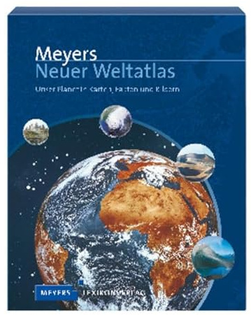 Meyers Neuer Weltatlas: Unser Planet in Karten, Fakten und Bildern (Meyers Atlanten)