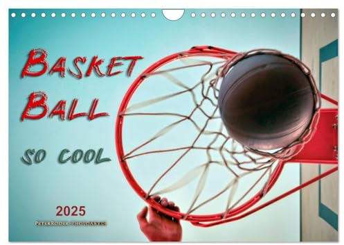 Basketball - so cool (Wandkalender 2025 DIN A4 quer), CALVENDO Monatskalender: Spiel, Spaß und viel Geld. (CALVENDO Sport)