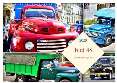 Ford '48 - Der erste Nachkriegs-Truck (Wandkalender 2026 DIN A3 quer), CALVENDO Monatskalender: Der erste Nachkriegs-Truck von Ford in Kuba (CALVENDO Mobilitaet)