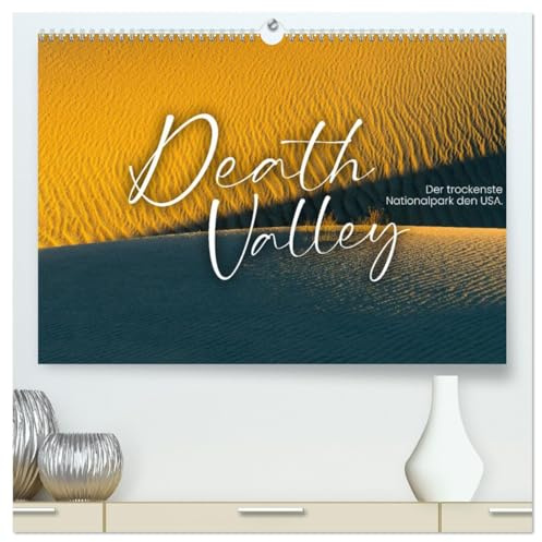 Death Valley - Der trockenste Nationalpark den USA. (hochwertiger Premium Wandkalender 2026 DIN A2 quer), Kunstdruck in Hochglanz: Faszinierende Landschaften in der Mojave-Wüste. (CALVENDO Orte)