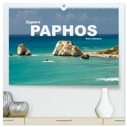 Zypern - Paphos (hochwertiger Premium Wandkalender 2026 DIN A2 quer), Kunstdruck in Hochglanz: Der beliebte Ferienort Paphos im Süden der Mittelmeerinsel Zypern (CALVENDO Orte)