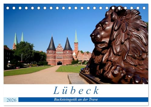 Lübeck Backsteingotik an der Trave (Tischkalender 2026 DIN A5 quer), CALVENDO Monatskalender