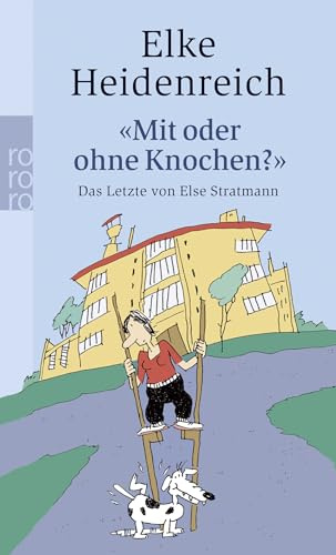 Mit oder ohne Knochen?: Das Letzte von Else Stratmann