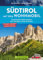 Reiseführer/Campingführer – Südtirol mit dem Wohnmobil: Die schönsten Routen zwischen dem Vinschgau und den Dolomiten. Mit zahlreichen Tipps zu Camping- und Stellplätzen sowie GPS-Tracks zum Download.