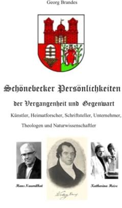 Schönebecker Persönlichkeiten: Schönebecker Persönlichkeiten der Vergangenheit und der Gegenwart Heimatforscher, Theologen, Unternehmer, Künstler und Techniker