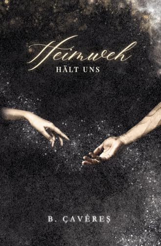 Heimweh: (hält uns) (A/N Reihe)
