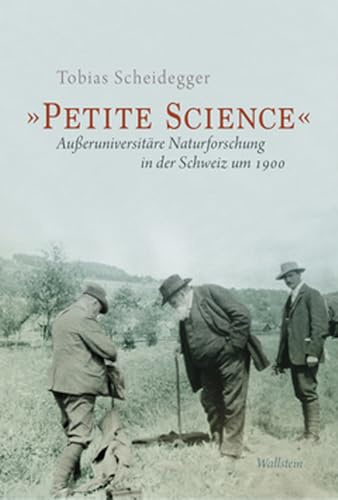 »Petite Science«: Außeruniversitäre Naturforschung in der Schweiz um 1900