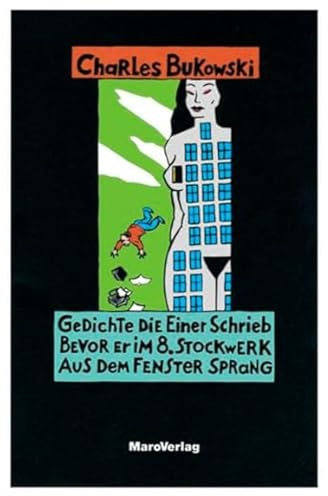 Gedichte die einer schrieb bevor er im 8. Stockwerk aus dem Fenster sprang