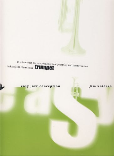 Easy Jazz Conception Trumpet: 15 solo etudes for jazz phrasing, interpretation and improvisation. Trompete.