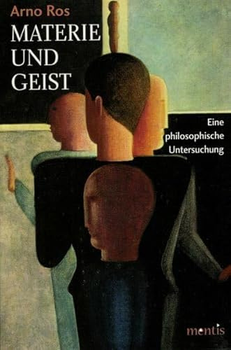 Materie und Geist: Eine philosophische Untersuchung