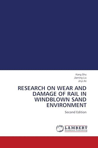 RESEARCH ON WEAR AND DAMAGE OF RAIL IN WINDBLOWN SAND ENVIRONMENT: Second Edition