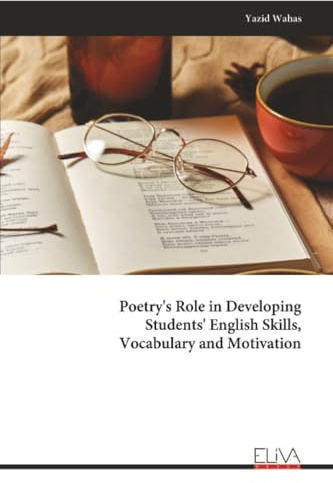Poetry's Role in Developing Students' English Skills, Vocabulary and Motivation