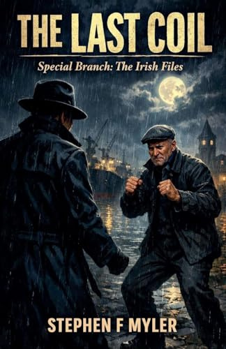 The Last Coil (Special Branch - The Irish Files, Band 10)