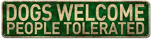 CIVOTIL Dogs Welcome People Tolerated - 4 x 16 Funny Welcome Sign Novelty Plaque for Dog Lovers & Pet Owners
