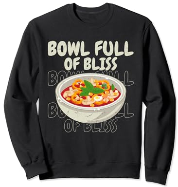 Bowl Full of Bliss Meal Food Soup Bowl Sweatshirt