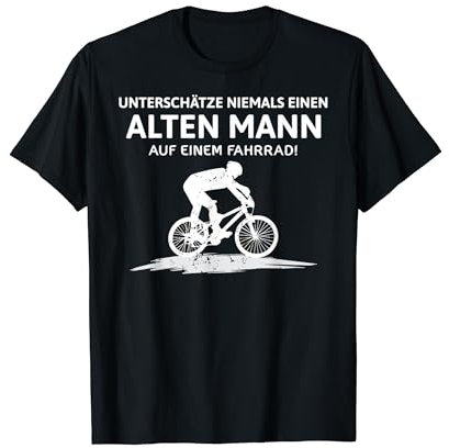 Unterschätze niemals einen alten Mann auf einem Fahrrad T-Shirt