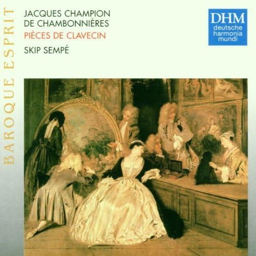 Baroque Esprit - Chambonnieres (Cembalowerke)
