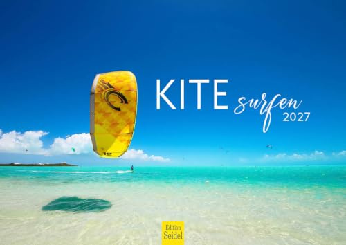 Edition Seidel Premium Kalender Kitesurfen 2027 Format DIN A4 Wandkalender Sport Hobby Surfen Kiten Board Drachen Meer Wellen Strand Wind Sonne