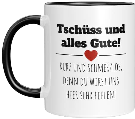 TassenTicker - Tschüss und alles gute! - Abschiedsgeschenk - Jobwechsel - Kollegin - Lieblingskollegin - Geschenk - Abschied - Arbeitskollegin - Rente Ruhestand (Schwarz), (TT609)