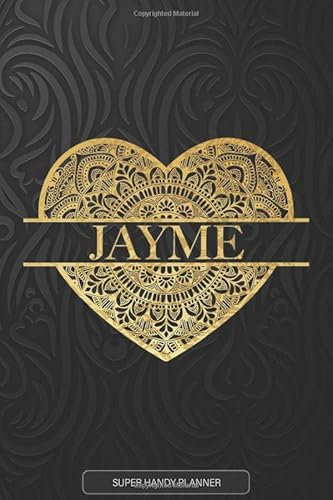 Jayme: Jayme Planner, Calendar, Notebook ,Journal, Gold Heart Design With The Name Jayme