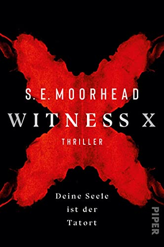 Witness X – Deine Seele ist der Tatort: Thriller