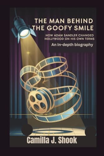THE MAN BEHIND THE GOOFY SMILE: How Adam Sandler Changed Hollywood on His Own Terms – An In-Depth Biography