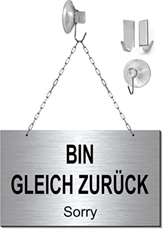 Desi-Schilder-Bin gleich zurück-170 x 100 x 3 mm-Alu.-Edelstahloptik-Infoschild-Einseitig beschriftet-Hängeschild-Schild (139-3 mit Edelstah Klebehaken)