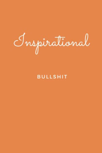 Inspirational Bullshit: Blank Lined Journal Notebook (Funny Office Holiday Journals): WTF Notebooks