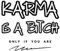 Karma is a bitch only if you are. Lined notebook. 200 pages. Journal 6x9 inches. Hardcover.