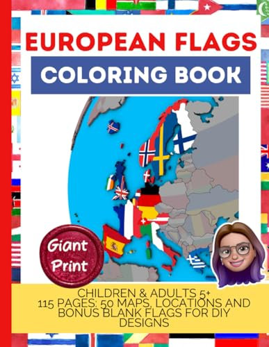 European Flags Coloring Book (50 Countries with their location): 115 pages: 50 Flags, Location maps, Flag Tracker and Bonus Blank for DIY Flag Design ... Pages | Learning the flags by Coloring)