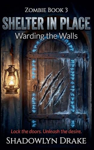 Shelter in Place: Warding the Walls (Zombie, Band 3)