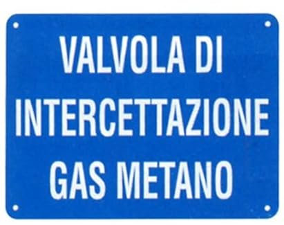 NEW CARTELLO SEGNALETICO - valvola di intercettazione gas metano - Adesivo Extra Resistente, Pannello in Forex, Pannello In Alluminio (PANNELLO IN FOREX 20X31 cm)