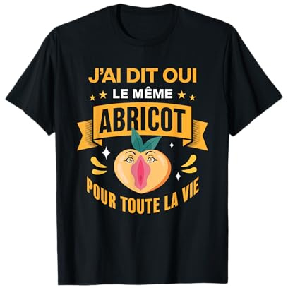 J'Ai Dit Oui Le même Abricot Humour Mariage Futur marié EVG T-Shirt
