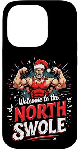 iPhone 14 Pro Welcome To The NORTH SWOLE Festive Fitness Case