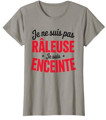 Je Ne Râle Pas Grossesse Humour Maman Enceinte Raleuse T-Shirt