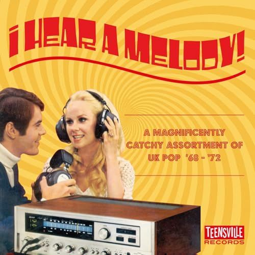 I Hear a Melody (Magnificently Catchy UK Pop '68-'72)