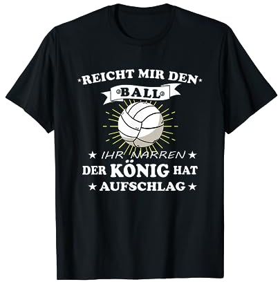 Reicht Mir Den Ball Ihr Narren Volleyball Beachvolleyball T-Shirt