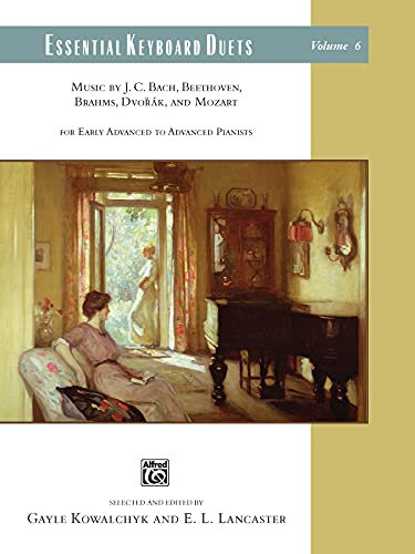 Essential Keyboard Duets, Vol 6: Music by J. C. Bach, Beethoven, Brahms, Dvorák, and Mozart: Music by J. C. Bach, Beethoven, Brahms, Dvorak, and Mozart (Essential Keyboard Ensemble Library, 6)