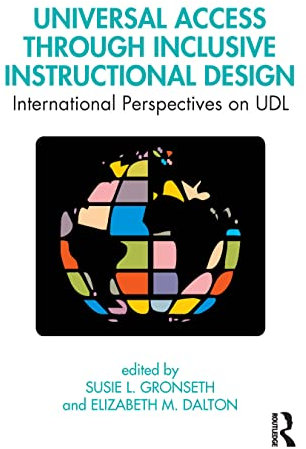 Universal Access Through Inclusive Instructional Design: International Perspectives on UDL