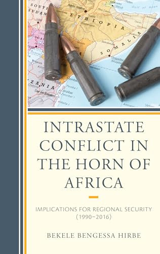 Intrastate Conflict in the Horn of Africa: Implications for Regional Security (1990–2016)