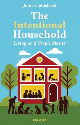 The Intentional Household: Living as if People Matter