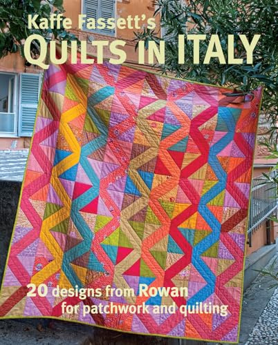 Kaffe Fassett′s Quilts in Italy: 20 Designs from Rowan for Patchwork and Quilting