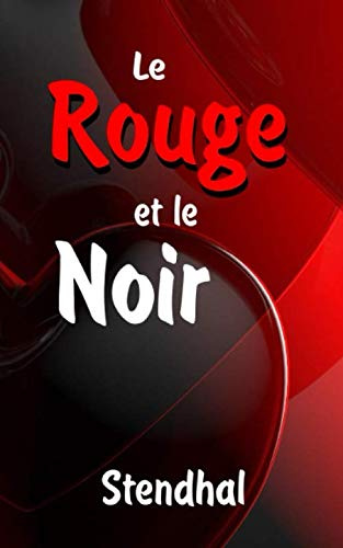 Le rouge et le noir: Édition intégrale