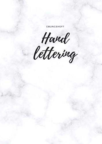 Handlettering - Übungsheft: Übungsbuch zum selber schreiben - selber gestalten - 120 Seiten blanko Kalligrafiepapier