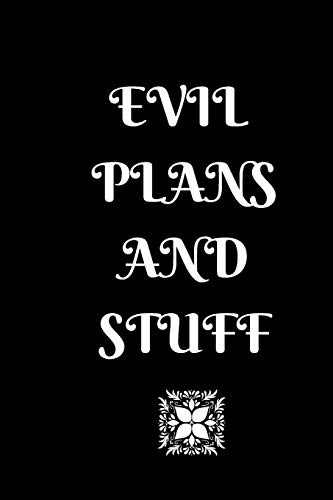 Evil Plans and Stuff: blank notebook for drawing drafting sketching doodling album. Gag gift for friends,colleagues student boss