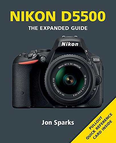 Nikon D5500 (Expanded Guide)